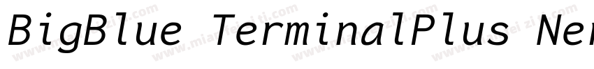 BigBlue TerminalPlus Nerd Font Comp字体转换